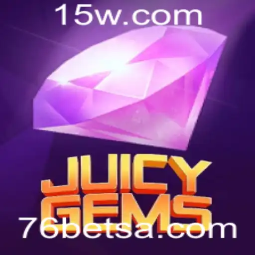 Descubra o Empolgante Mundo de JuicyGems com 76bet