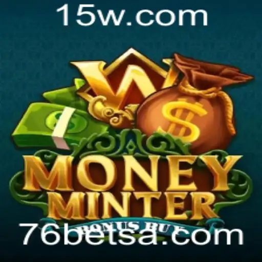 Descubra o Excitante Jogo MoneyMinterBonusBuy com a Palavra-Chave 76bet