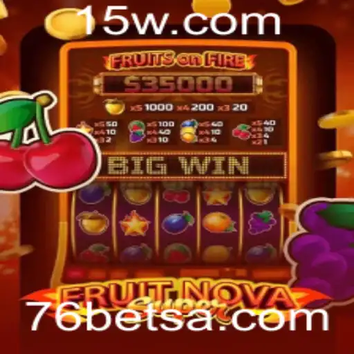 Explorando o Fascinante 'FruitNovaSuper' e a Estratégia 76bet