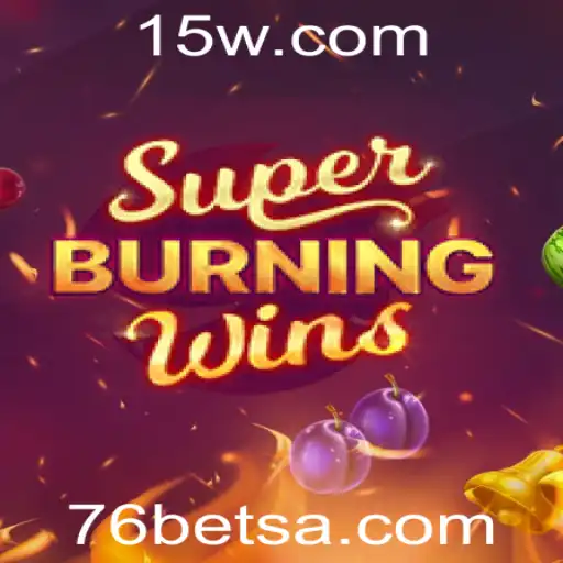Explorando SuperBurningWins: Um Clássico Reinventado no Universo do 76bet