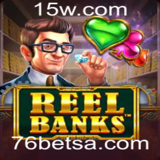 Descubra o Novo Fenômeno: ReelBanks e a Revolução 76bet