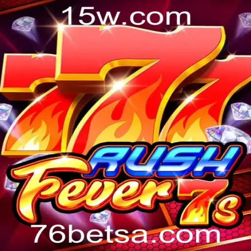 Descubra a Emoção do RushFever7s com a 76bet